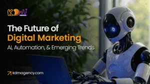 The Future of Digital Marketing: AI, Automation, and Beyond